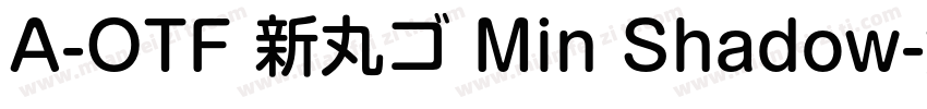 A-OTF 新丸ゴ Min Shadow字体转换